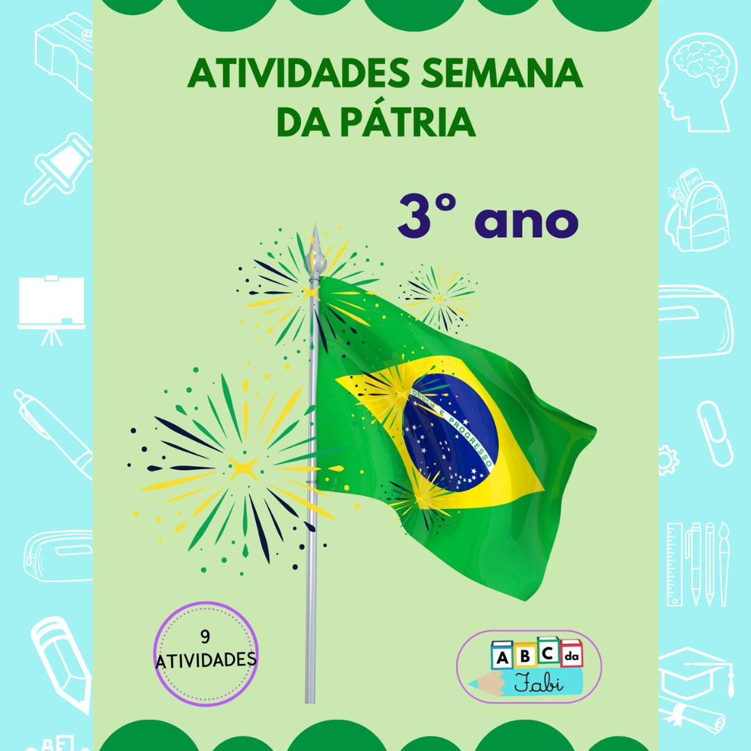 7 DE SETEMBRO INDEPENDÊNCIA DO BRASIL 3º ano