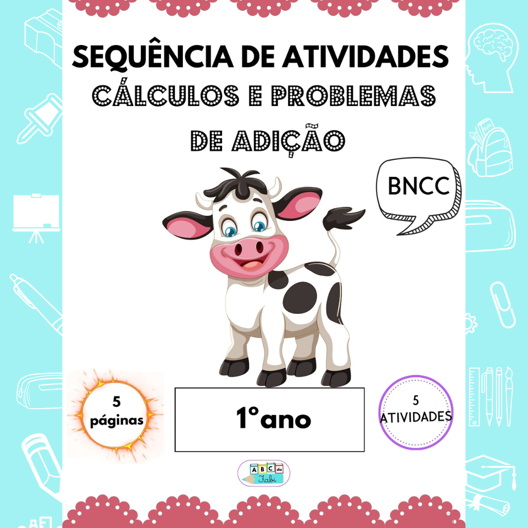 CÁLCULOS E PROBLEMAS ADIÇÃO - 1º ano