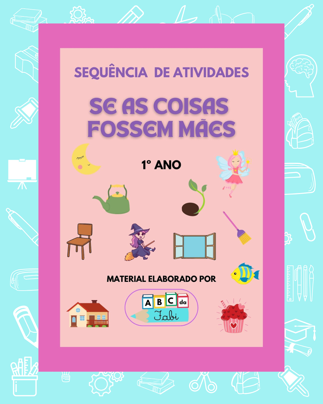 Sequência Se as coisas fossem Mães