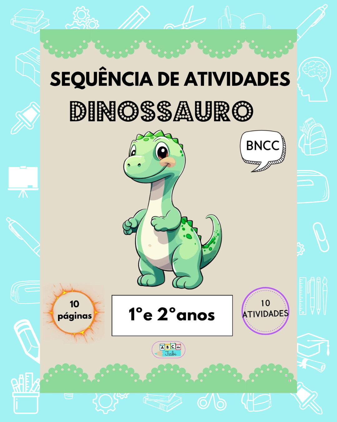 Letra D  – O dinossauro