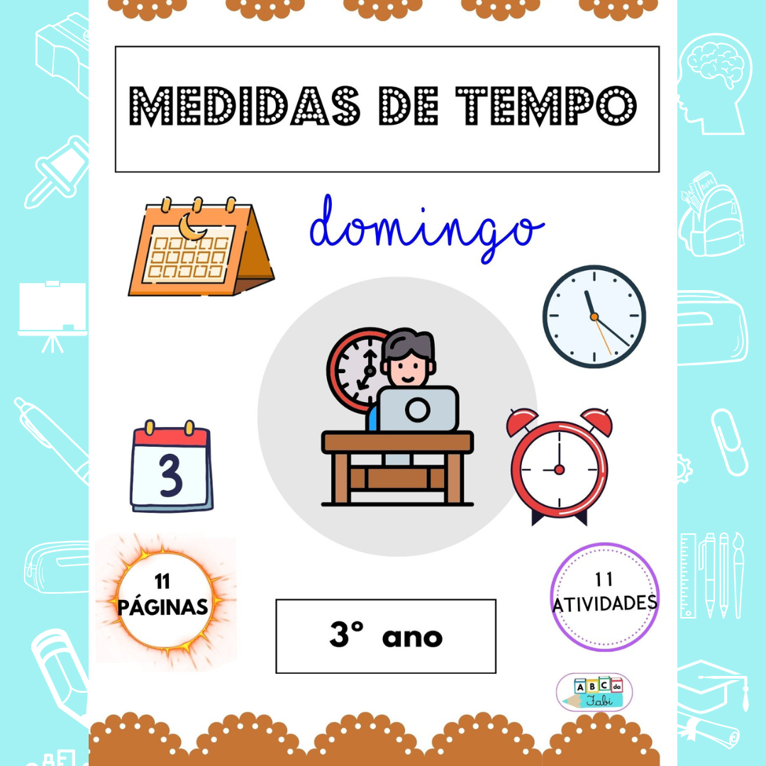 Medidas de Tempo: hora, dia, mês, ano - 3º ano