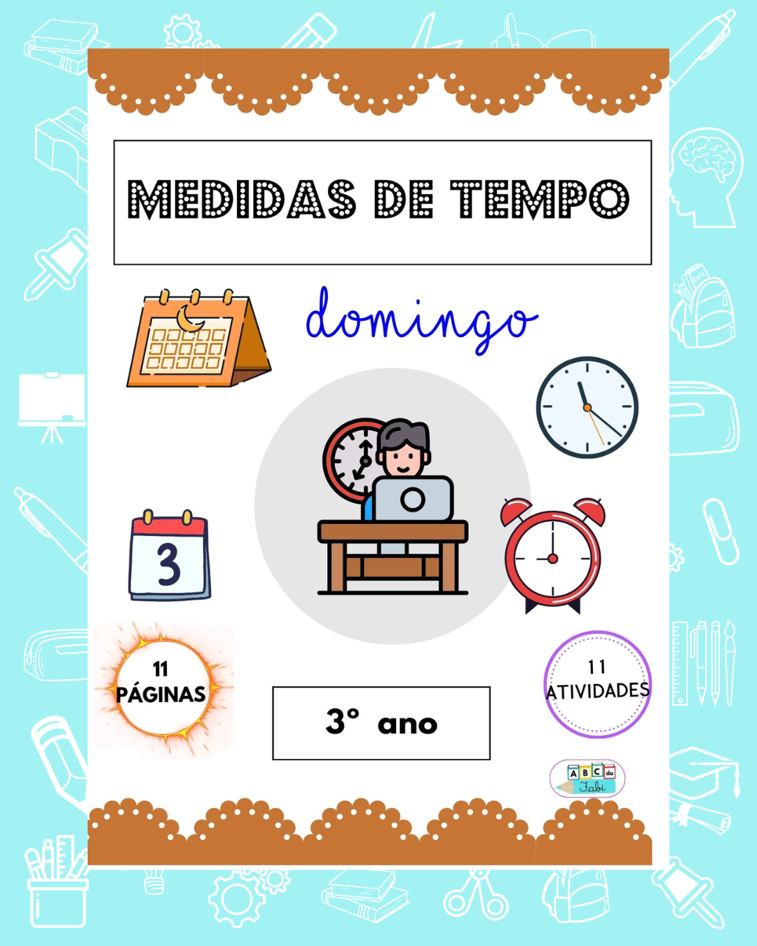 Medidas de Tempo: hora, dia, mês, ano – 3º ano