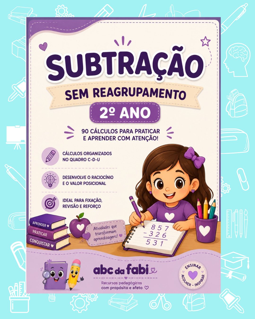 90 cálculos subtração sem reagrupamento 2º ano