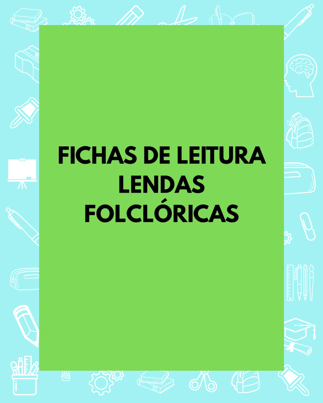 Fichas de Leitura – Lendas Folclóricas