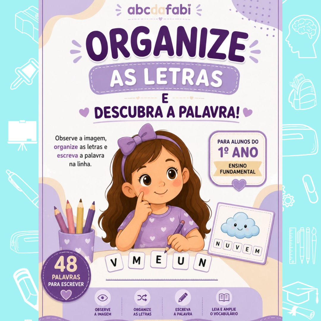 Organize as letras e forme as palavras 1º ano